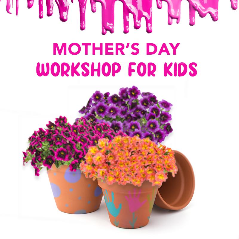 Kids Mother's Day Workshop