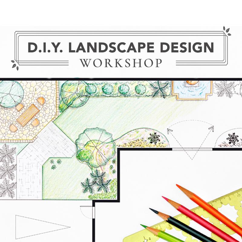 D.I.Y. Landscape Design Workshop