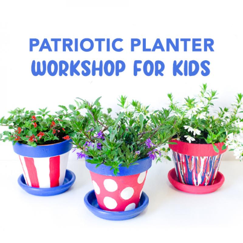 Patriotic Planter Workshop for Kids