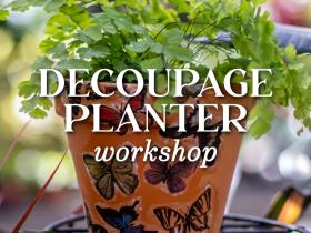 Decoupage Planter Workshop 