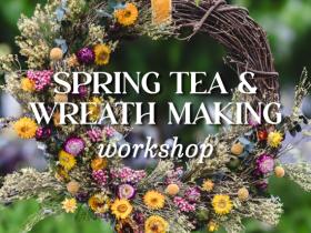 Spring Tea & Wreath Workshop