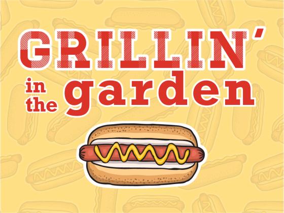 Grillin’ in the Garden